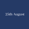 25th August